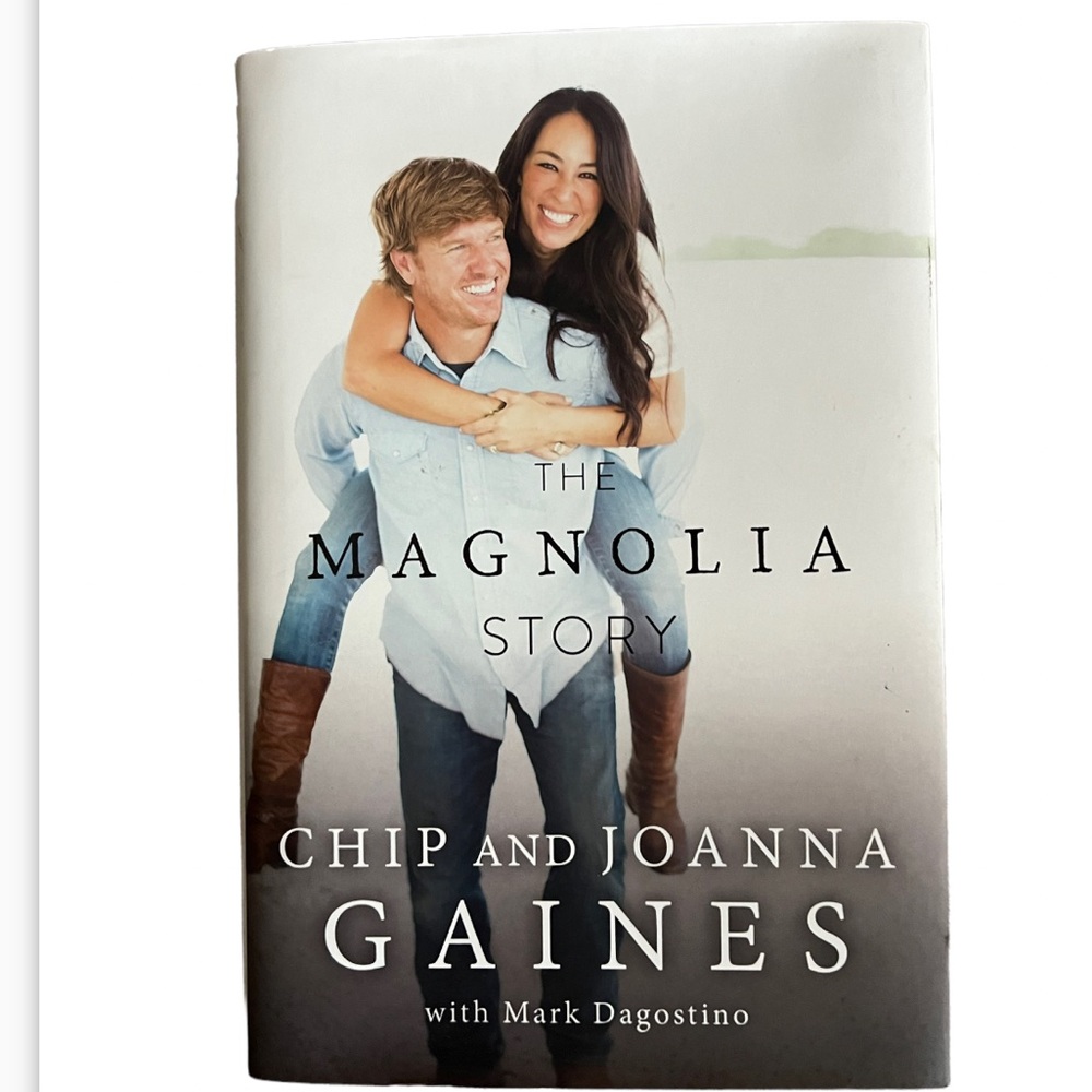 The Magnolia Story - Chip and Joanna Gaines Book